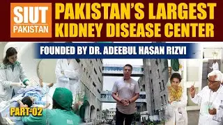 SIUT Hospital In Karachi Provides Top-quality Care For All Patients for free Vlog #50 Part-2