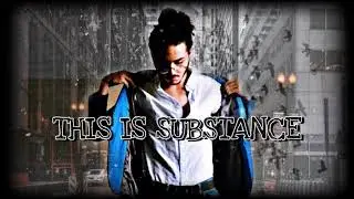 SUBSTANCE - This is SUBSTANCE