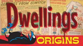 DWELLING Origins