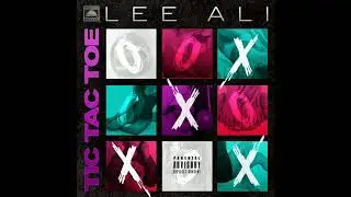 Lee Ali - Tic Tac Toe (Clean)