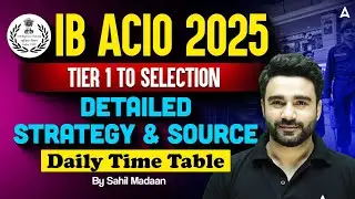 IB ACIO Preparation Strategy 2025 | IB ACIO Strategy 2025 | IB ACIO 2025 Preparation | SSC Adda247