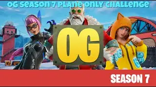 FORTNITE OG SEASON 7 PLANE ONLY CHALLENGE ... KINDA