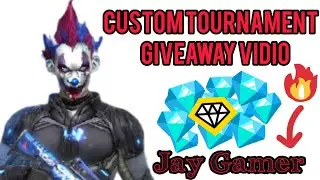 CUSTOM TOURNAMENT GIVEAWAY VIDIO || GARENA FREE FIRE || JAY GAMER