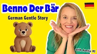German Story for Kids About Trying Again | &bdquo;Benno der B&auml;r&ldquo; Vorlesegeschichte