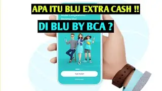 APA ITU BLU EXTRA CASH DI BANK DIGITAL BLU BY BCA ! MARI KITA BAHAS