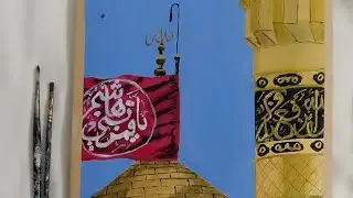 the shrine of moula abbasع acrylic painting #yaabbas#art#subscribe#viral#trending #youtube#painting