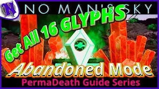 How To Get ALL 16 Glyphs In No Man's Sky Abandoned Mode Efficiently