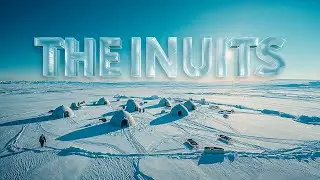 The ENTIRE History of the Inuit &ndash; Survival, Spirit, and the Arctic World