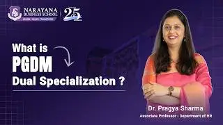 PGDM Dual Specialization Program At Narayana Business School - Full Overview | Is It Right For YOU?
