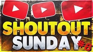 SHOUTOUT SUNDAY #6 
