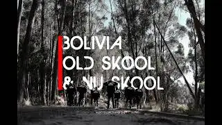 BOLIVIA OLD & NU SKOOL - CHAPTER ONE