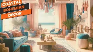 Achieve Coastal Bohemian Bliss