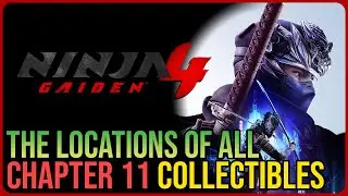 Ninja Gaiden 4 &ndash; All Chapter 11 Collectibles