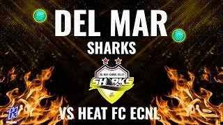 Del Mar Sharks Soccer ENCL Vs Heat FC | Full Match Coverage