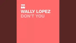 Don't You (Richard Grey Remix)