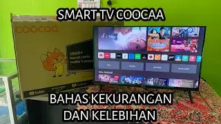 BAHAS KEKURANGAN DAN KELEBIHAN SMART TV COOCAA❗❗