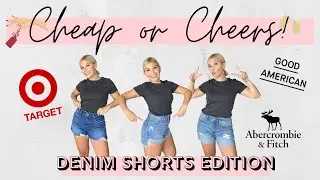 Good American, Abercrombie & Fitch & Target Denim Shorts Review ✔️ | 💲Cheap or Cheers 🥂