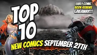 Top 10 New Comic Books September 27th 2023 🔥 Reviews, Covers, Spoilers & Giveaway