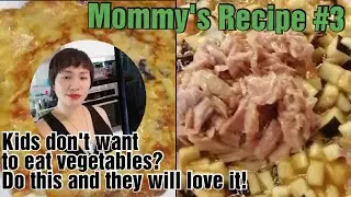 This is how you make Kids love vegetable dish | Mommy's Recipe #3