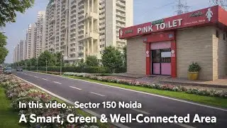 Sector 150 Noida | Smart, Green & Premium Living | Exclusive Destinations