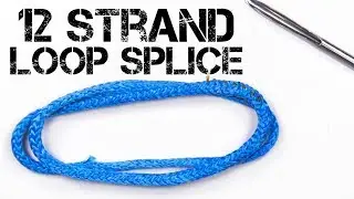 12 Strand Strap or Loop Splice | Spreta, Dyneema, Vectran