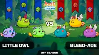 LITTLE OWL vs BLEED-AOE | OFF SEASON | AXIE INFINITY ORIGINS