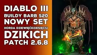 DIABLO 3 PL - BUILD BARB S20 NOWY SET HORDA DZIEWIĘĆDZIESIĘCIU DZIKICH PATCH 2.6.8