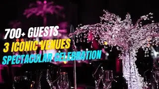 700+ Guests, 3 Iconic Venues, 1 Spectacular Celebration