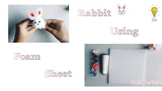 DIY rabbit using foam / how to make rabbit / stepbystep /easyway / #DIYcrafts /#ideastamil