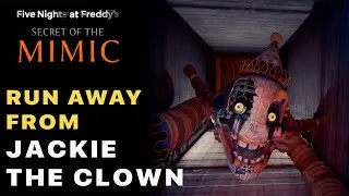 Run away from Jackie the Clown &mdash; FNAF Secret of the Mimic