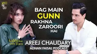 Featuring Areej Chaudary | Adnan Faisal Podcast