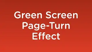 Keynote Video Production - Green Screen Page Turn Effect