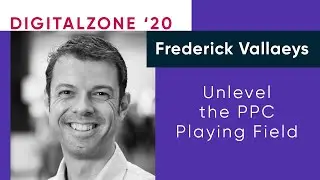 Frederick Vallaeys - Unlevel the PPC Playing Field