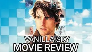 VANILLA SKY | Movies Never Betray You 