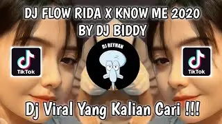 DJ FLO RIDA X KNOW ME 2020 BY DJ BIDDY VIRAL TIK TOK TERBARU YANG KALIAN CARI!