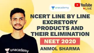 NCERT Line by Line: Excretory Products and their Elimination | NEET 2020 | Anmol Sharma