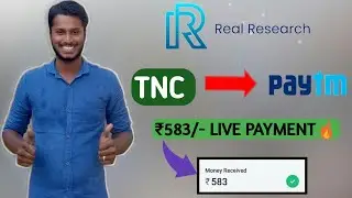 583₹/- LIVE PAYMENT ON REAL RESERACH APP  | TNC CONVERT TO PAYTM !!