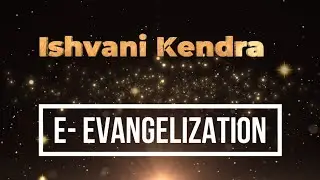 E evangelization 2025│Ishvani Kendra │ Pune