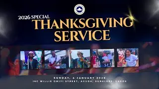 RCCG JANUARY 2026 SPECIAL SUNDAY THANKSGIVING SERVICE || GRATITUDE