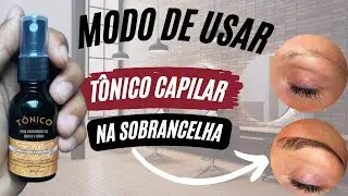 MODO DE USAR TONICO NA SOBRANCELHA ( MinoxTurbo ) (Tutorial )