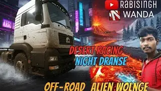 Off Road Truck Racing, Desert Racing, Alien Wolnge, Rabi Singh Wandr, Truck Gameplay Hindi, Extreme 