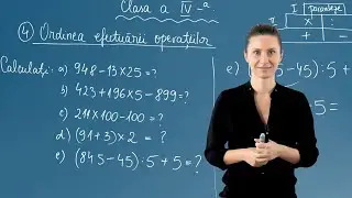 Ordinea efectuării operațiilor - Matematica - Clasa IV-a