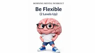 Morning Mental Workout: Be Flexible ~ Dr. Donna Thomas-Rodgers