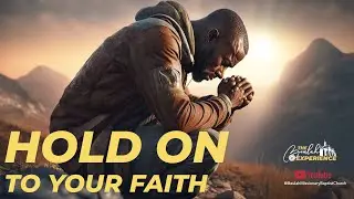HOLD ON TO YOUR FAITH | Rev. Dr. Jerry D. Black | Beulah Missionary Baptist Church