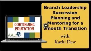 Branch Leadership Succession Planning and Mentoring for a Smooth Transition