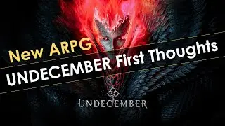 My First Thoughts of UNDECEMBER, The New ARPG