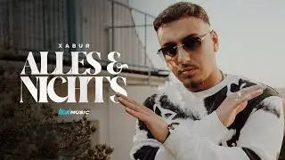 XABUR - Alles & Nichts (Official Video)