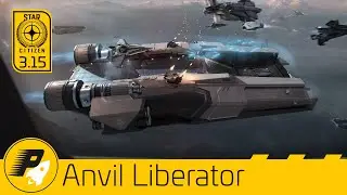 🚀STAR CITIZEN: Anvil Liberator