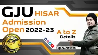 GJU Admission 2022-23 || Gju Admission Online Form 2022-23 || Full Details By SKJOBALERT