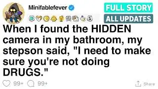 I found a hidden bathroom camera, my stepson said, &ldquo;I had to check for drugs.&rdquo; [FULL STORY]